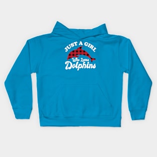 Just A Girl Who Loves Dolphins Kids Hoodie